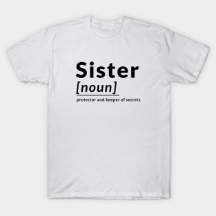 Definition Sister Noun Protect Love Loving T-Shirt